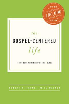 The Gospel-Centered Life