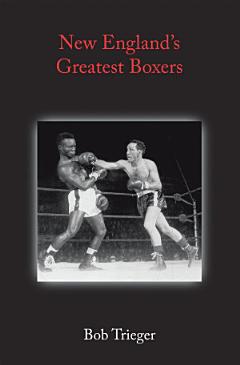 New England\'s Greatest Boxers