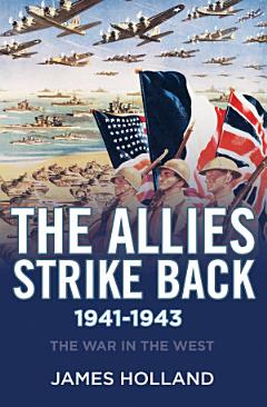 The Allies Strike Back, 1941–1943