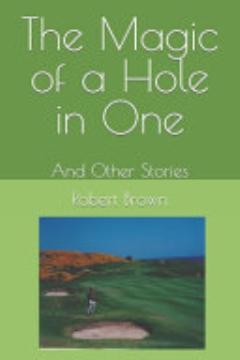 The Magic of a Hole in One