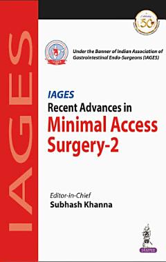 Recent Advances in Minimal Access Surgery - 2