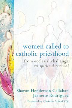 Women Called to Catholic Priesthood