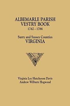 Albemarle Parish Vestry Book, 1742-1786