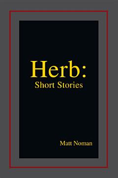 Herb: Short Stories