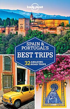 Lonely Planet Spain & Portugal\'s Best Trips