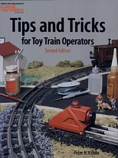 Tips and Tricks for Toy Train Operators