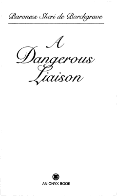 A Dangerous Liaison