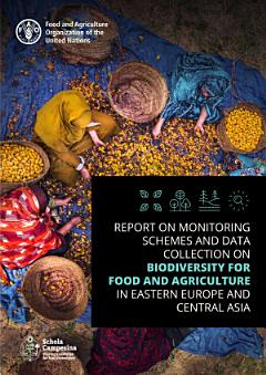 Report on monitoring schemes and data collection on biodiversity for food and agriculture in Eastern Europe and Central Asia