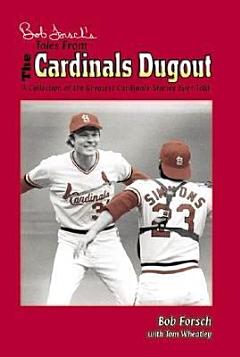 Bob Forsch\'s Tales from Cardinals Dugout