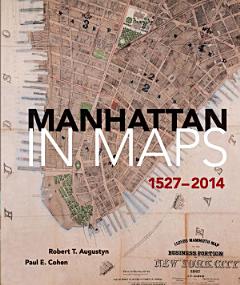 Manhattan in Maps 1527-2014