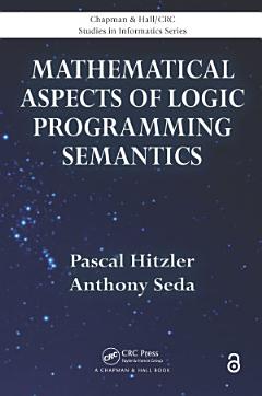 Mathematical Aspects of Logic Programming Semantics