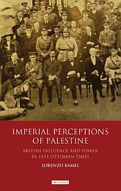 Imperial Perceptions of Palestine