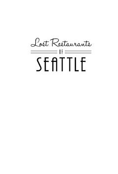 Lost Restaurants of Seattle