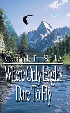 Where Only Eagles Dare to Fly