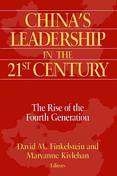 China\'s Leadership in the Twenty-First Century