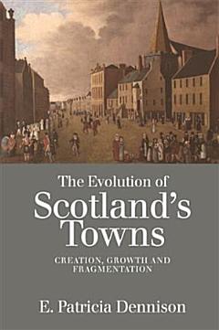 Evolution of Scotland\'s Towns