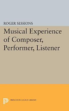 Musical Experience of Composer, Performer, Listener