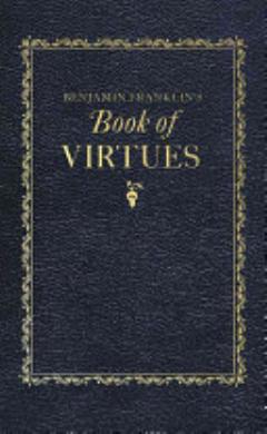 Benjamin Franklin\'s Book of Virtues