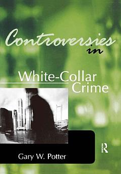 Controversies in White-Collar Crime