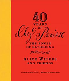 40 Years of Chez Panisse