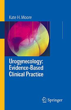 Urogynecology: Evidence-Based Clinical Practice