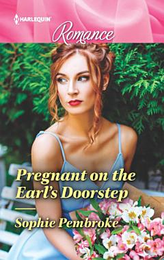 Pregnant on the Earl\'s Doorstep