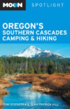 Moon Spotlight Oregon\'s Southern Cascades Camping & Hiking