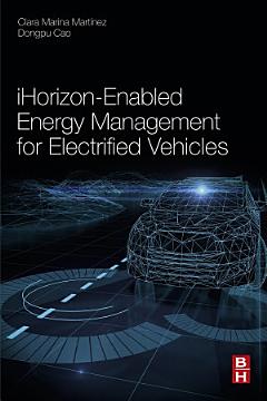 iHorizon-Enabled Energy Management for Electrified Vehicles