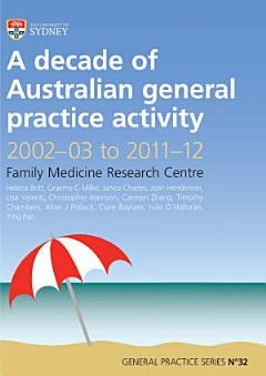 A Decade of Australian General Practice Activity 2002-03 to 2011-12