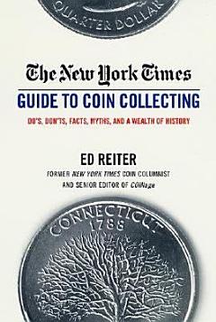 The New York Times Guide to Coin Collecting