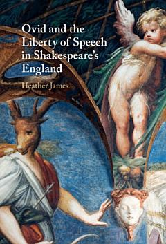 Ovid and the Liberty of Speech in Shakespeare\'s England