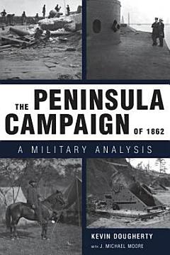 The Peninsula Campaign of 1862