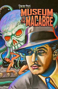 Vincent Price: Museum of the Macabre: Graphic Novel