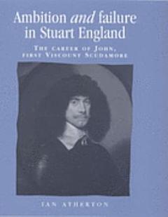 Ambition and Failure in Stuart England