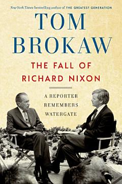 The Fall of Richard Nixon