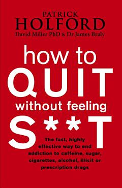 How To Quit Without Feeling S**T