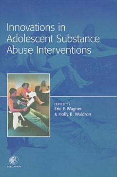 Innovations in Adolescent Substance Abuse Interventions