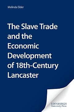 Slave Trade and the Economic Development of 18th-Century Lancaster