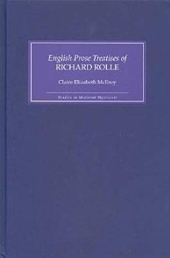 The English Prose Treatises of Richard Rolle