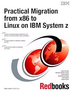 Practical Migration from x86 to Linux on IBM System z