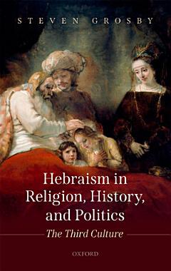 Hebraism in Religion, History, and Politics