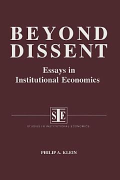 Beyond Dissent: Essays in Institutional Economics