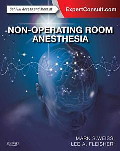 Non-Operating Room Anesthesia E-Book