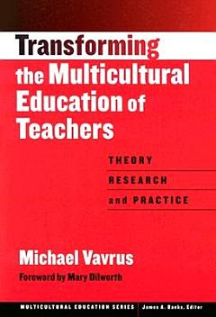 Transforming the Multicultural Education of Teachers