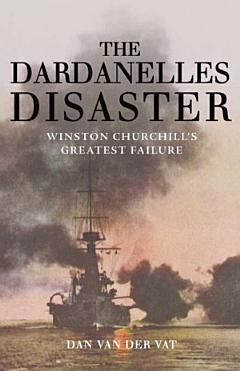 The Dardanelles Disaster