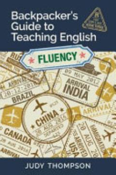 Backpacker\'s Guide to Teaching English Book 3 Fluency