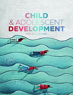 Child and Adolescent Development for Educators 2e