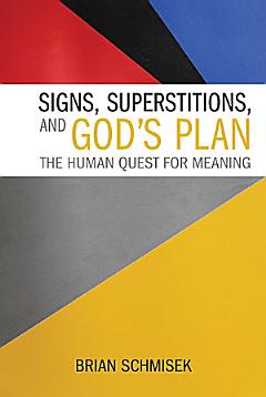 Signs, Superstitions, and God\'s Plan