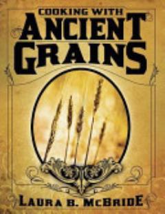 Cooking with Ancient Grains