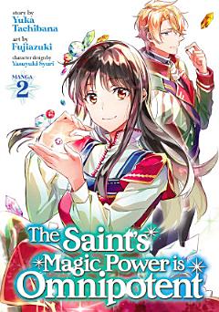 The Saint\'s Magic Power is Omnipotent (Manga) Vol. 2